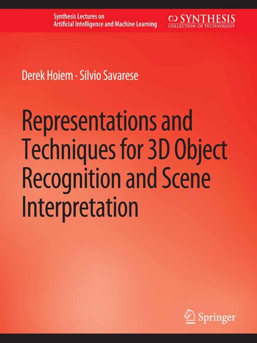 Title details for Representations and Techniques for 3D Object Recognition and Scene Interpretation by Derek Hoiem - Available